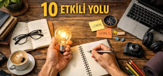 Kendini Geliştirmenin 10 Etkili Yolu