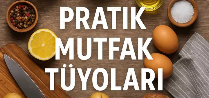 Mutfak Tüyoları
