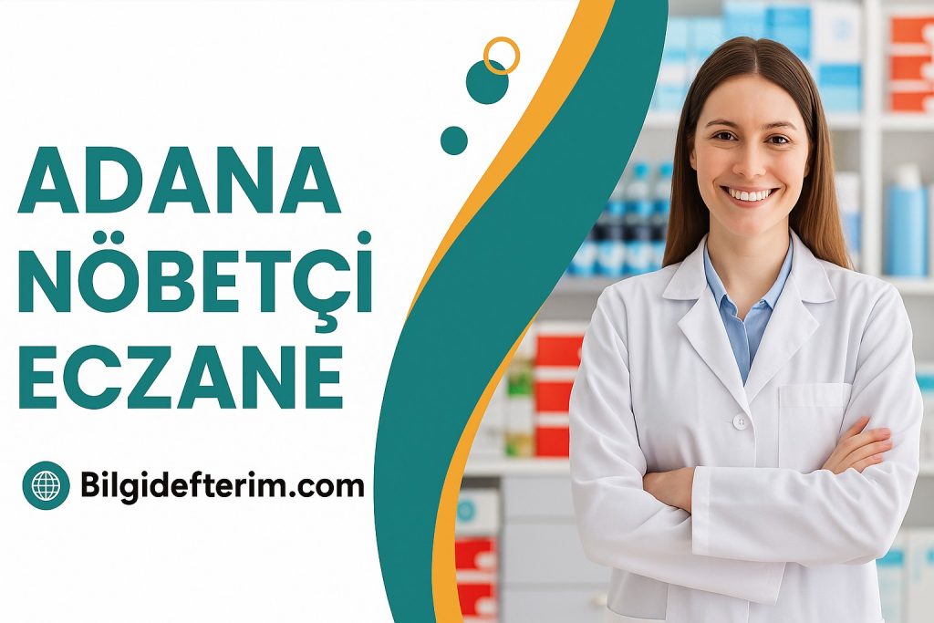 Adana Nöbetçi Eczane
