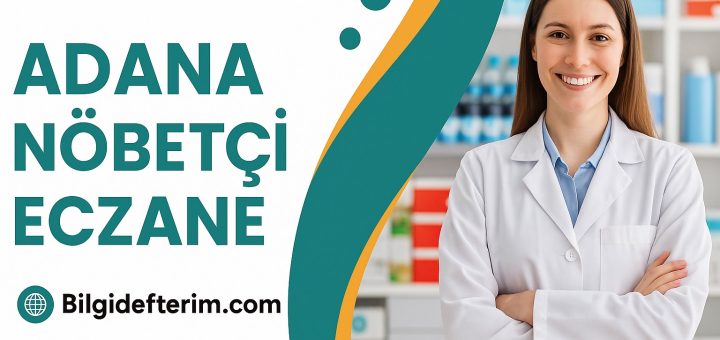 Adana Nöbetçi Eczane