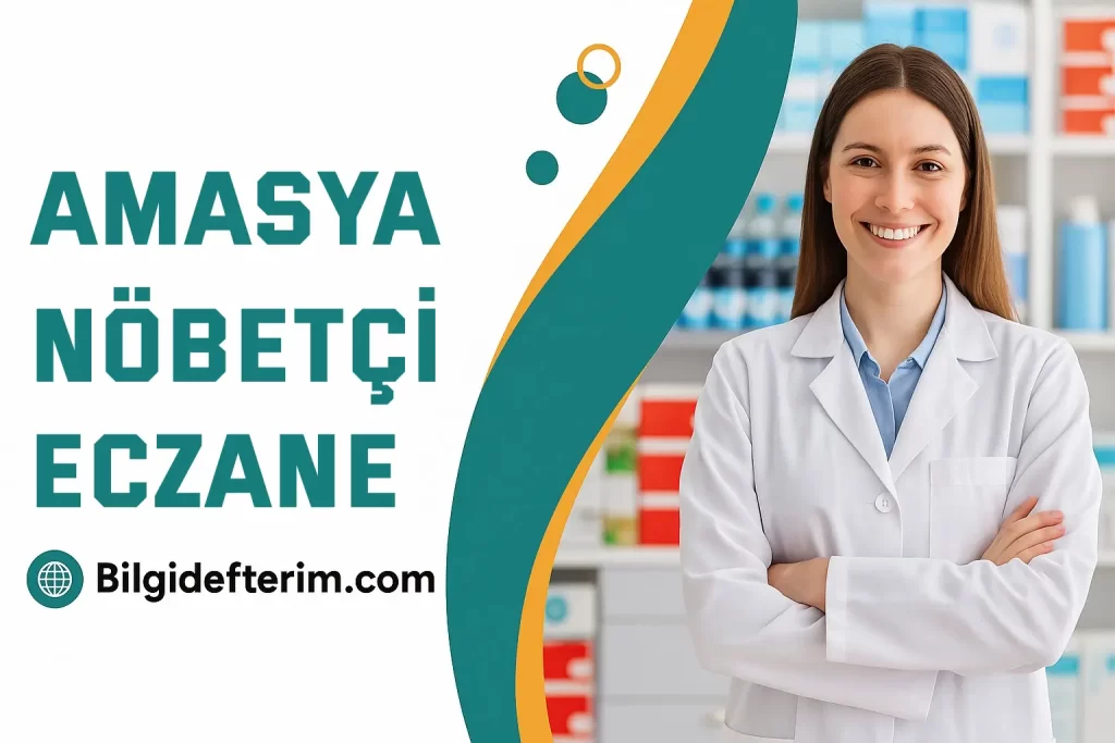 Amasya nöbetçi eczaneler