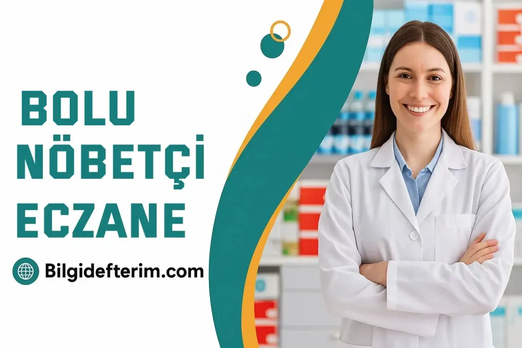 Bolu ve İlçeleri Nöbetçi Eczane