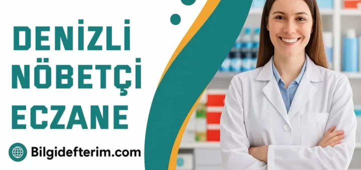 Denizli Nöbetçi Eczane