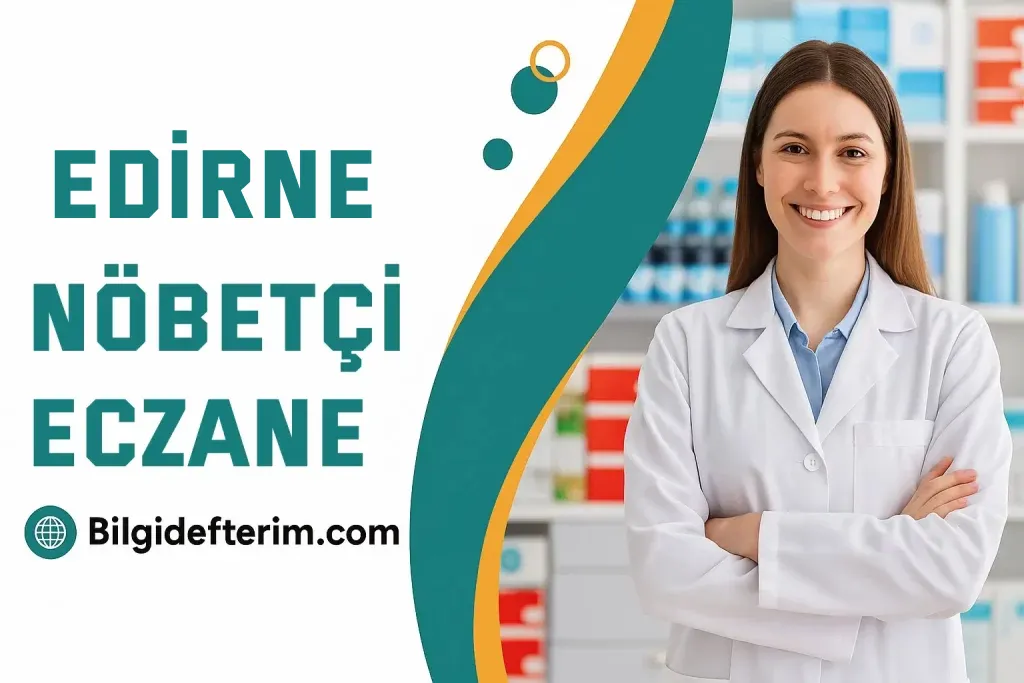 Edirne Nöbetçi Eczane