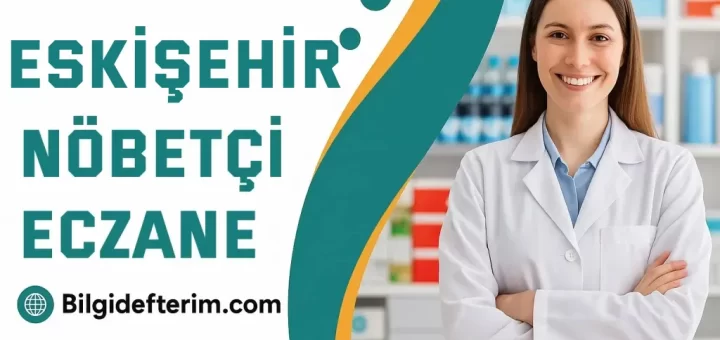 Eskişehir Nöbetçi Eczane