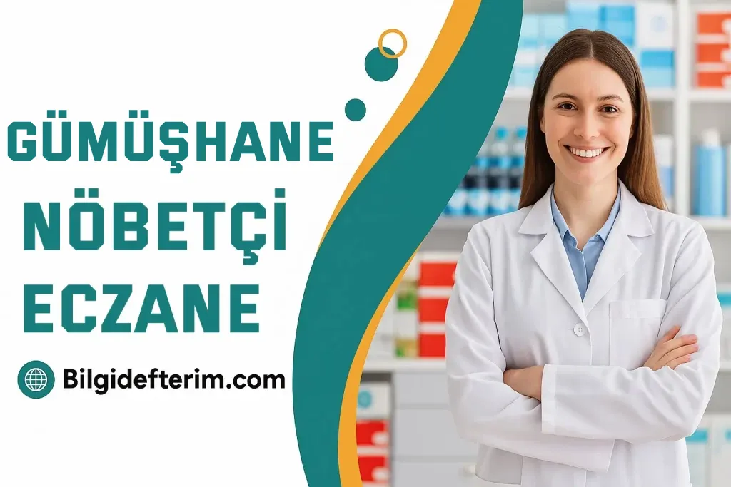 Gümüşhane Nöbetçi Eczane