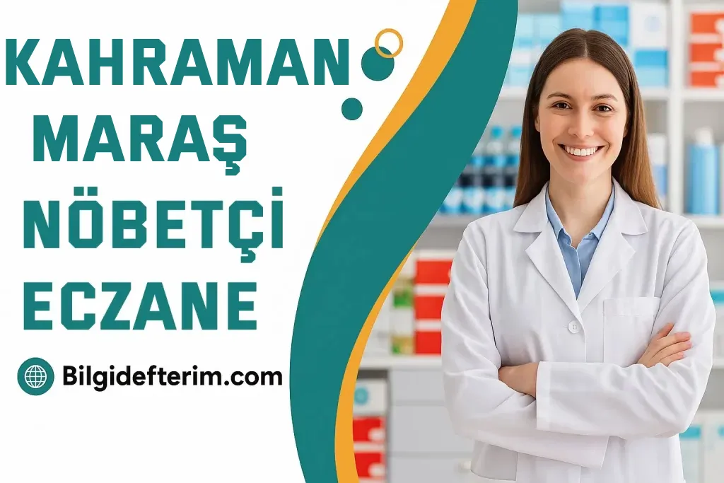 Kahramanmaraş Nöbetçi Eczane