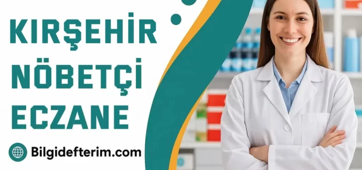 Kırşehir Nöbetçi Eczane